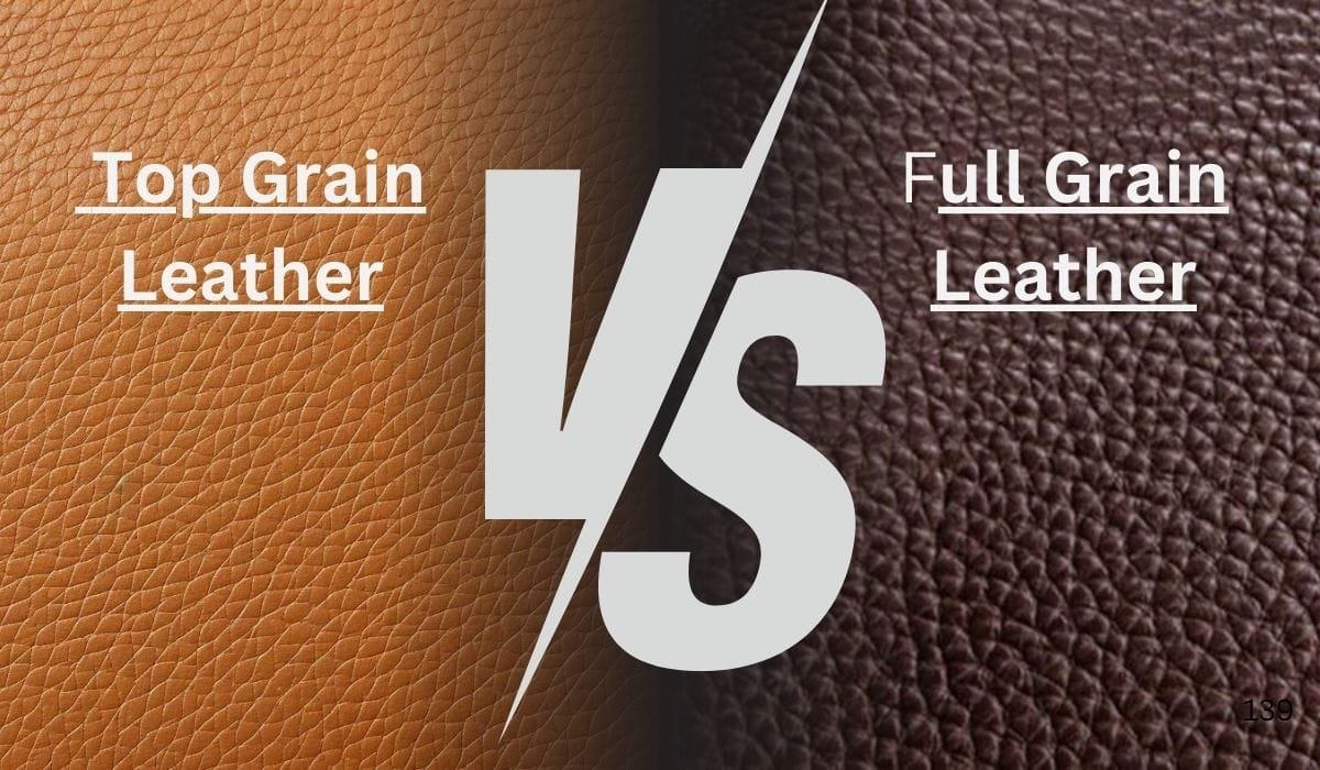 Comparison of Top Grain Leather and Full Grain Leather with a split background showing texture differences.