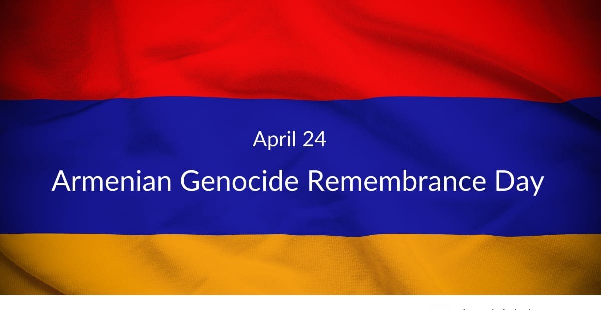 History Understanding Armenian Genocide Remembrance Day An image of the Armenian flag with the text "April 24" and "Armenian Genocide Remembrance Day."