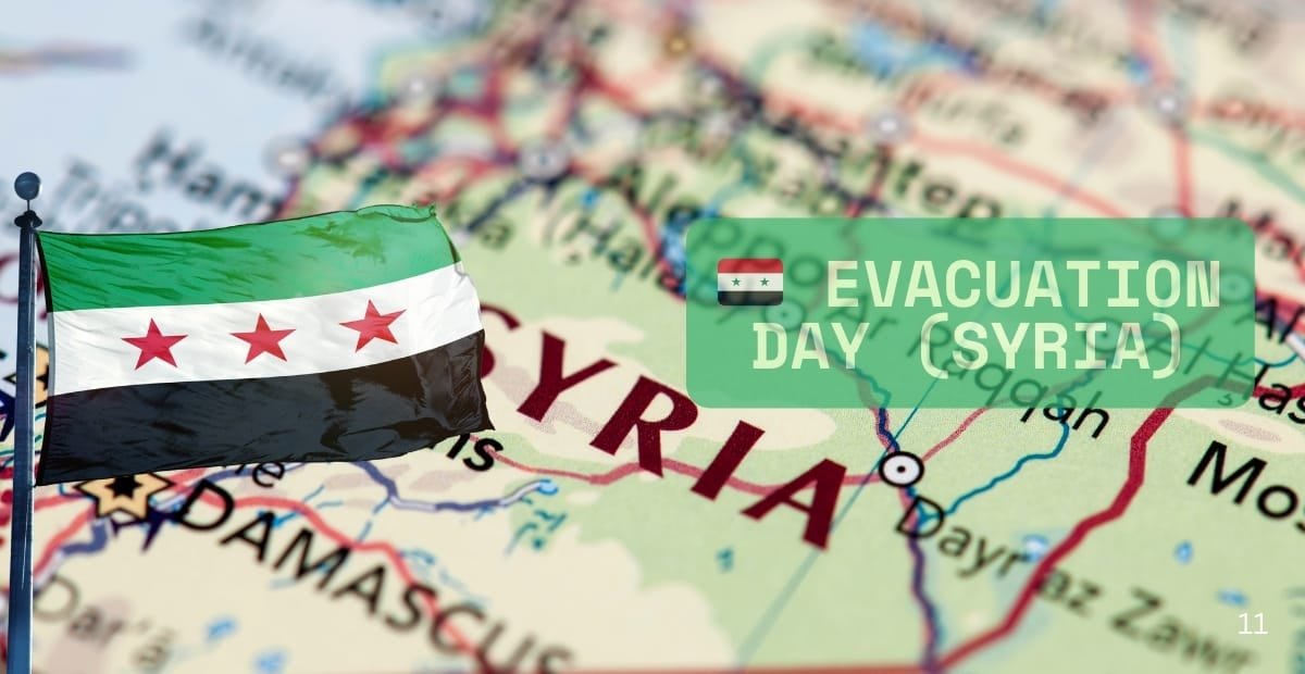 🇸🇾 Evacuation Day (Syria) – Honoring Freedom and National Pride A digital illustration of the Syrian flag overlaying a map of Syria, with the text "Evacuation Day (Syria)" displayed prominently.
