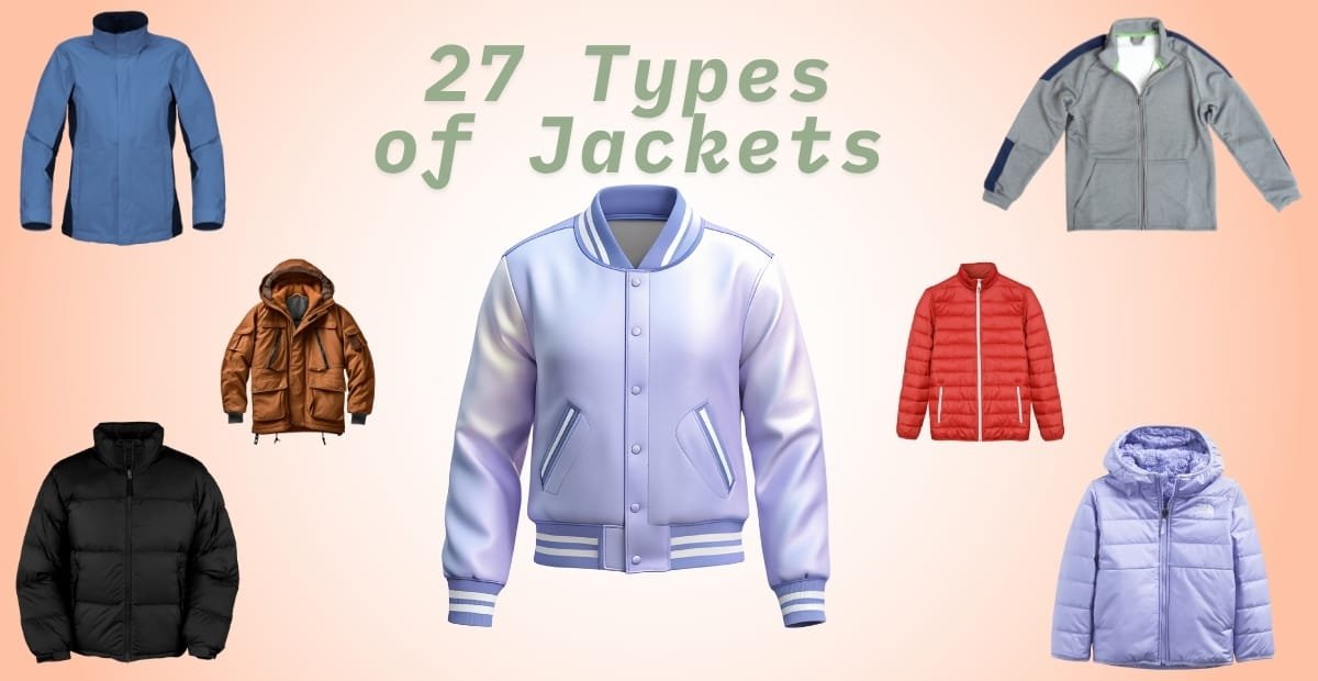 A collage of diverse winter jackets, including styles such as puffer jackets, bomber jackets, rain jackets, hooded jackets, and more, displayed around a central light blue varsity jacket with the text "27 Types of Jackets."