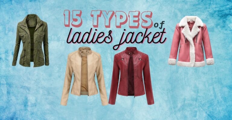 Explore 15 Must-Have Ladies Jackets Types for Every Wardrobe