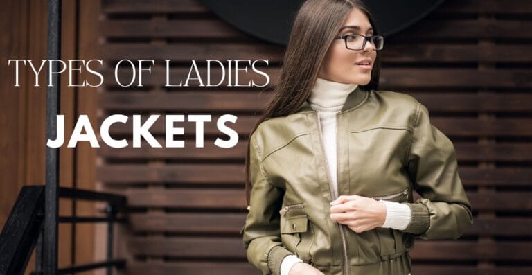 Types of Ladies Jackets: Top Styles for Every Season
