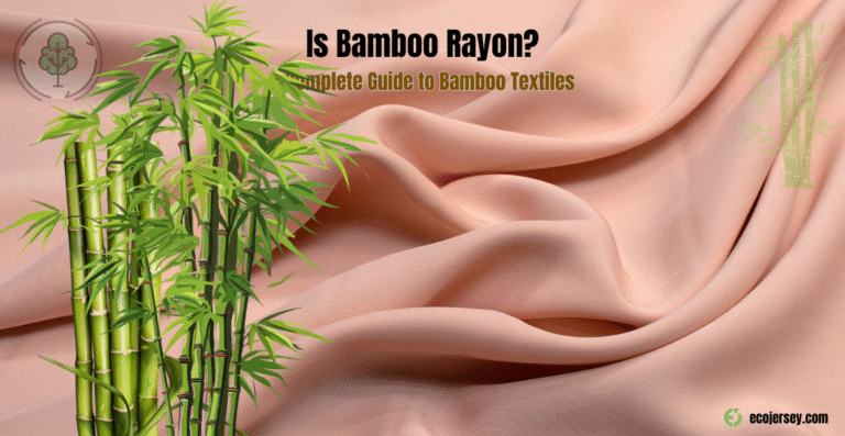 1. Is Bamboo Rayon? A Complete Guide to Bamboo Textiles