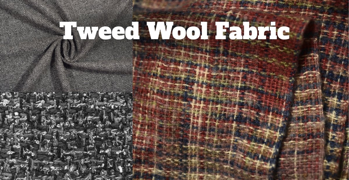 Close-up collage of Tweed Wool Fabric textures: a dark herringbone tweed on the left, a chunky woven weave below, and a multicolored plaid tweed on the right with the words 'Tweed Wool Fabric' overlaid. Tweed Wool Fabric