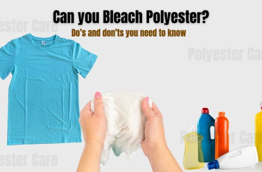A graphic showing a blue polyester t-shirt, a person holding a white fabric, and several colorful detergent and bleach bottles with the text “Can you Bleach Polyester? Do’s and don’ts you need to know.”
