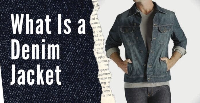“Split collage image showing the text ‘What Is a Denim Jacket’ on denim fabric on the left and a man wearing a denim jacket over a gray shirt on the right.”
