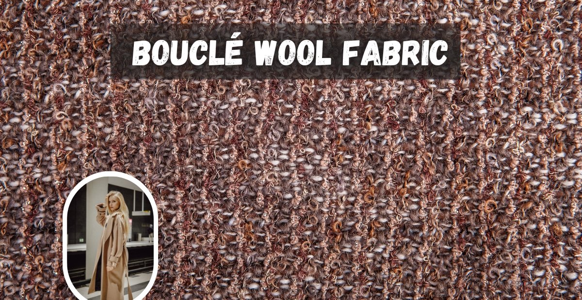 Close-up view of boucle wool fabric with brown and tan looped yarns, creating a textured, spiraled surface; overlay text reads 'BOUCLÉ WOOL FABRIC'.