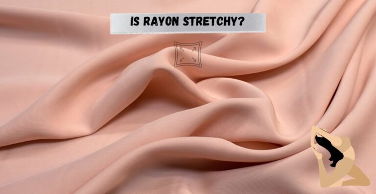 1. Is Rayon Stretchy or Stiff? Everything You Need to Know Before Buying