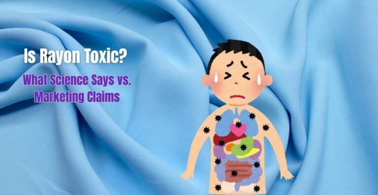 "Is Rayon Toxic?"