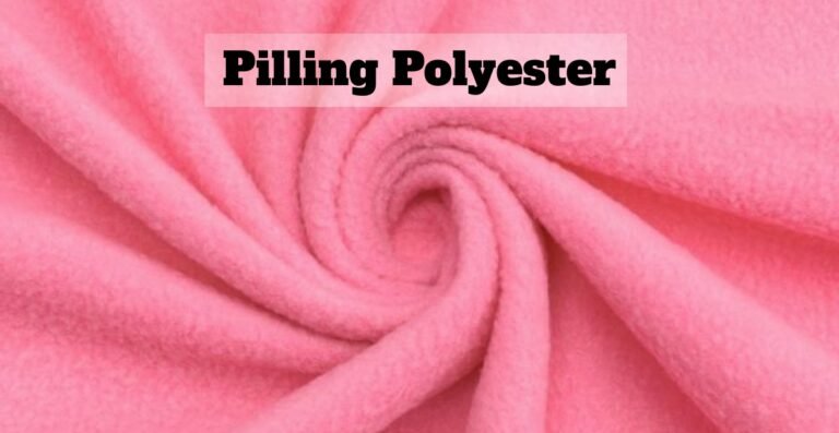 Low Pilling Polyester: A Full Guide to Smooth Durable Fabric
