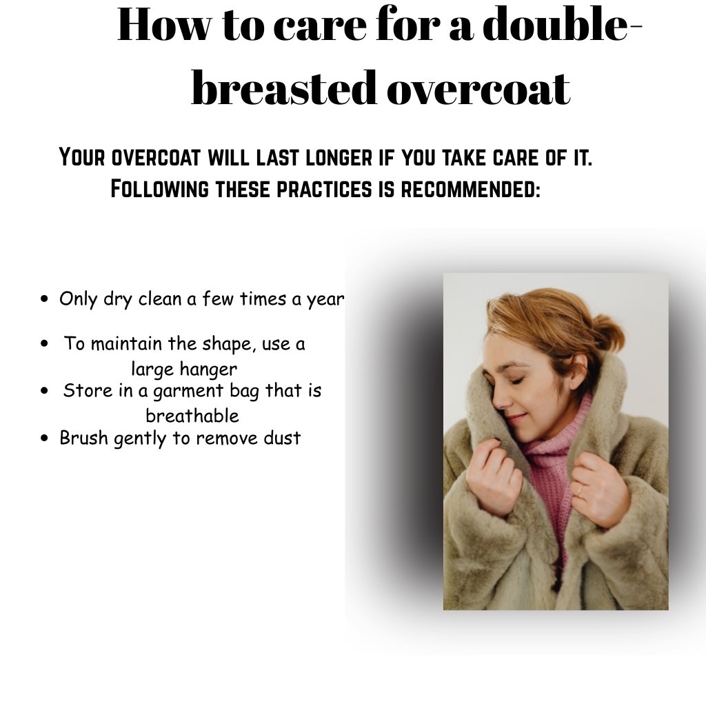 How to care for a double-breasted overcoat' with a bulleted list of care tips on the left and a woman wearing a plush beige coat on the right. The bullets read: Only dry clean a few times a year; To maintain the shape, use a large hanger; Store in a garment bag that is breathable; Brush gently to remove dust.