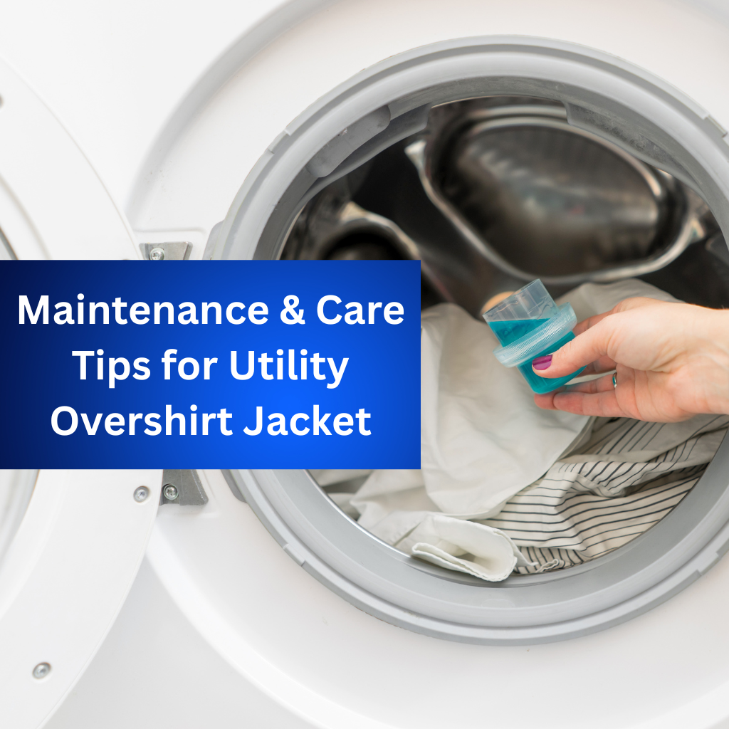 Close-up of a front-loading washing machine with a person adding blue liquid detergent into the dispenser; a bold blue banner with white text overlays the drum area reading 'Maintenance & Care Tips for Utility Overshift Jacket'.