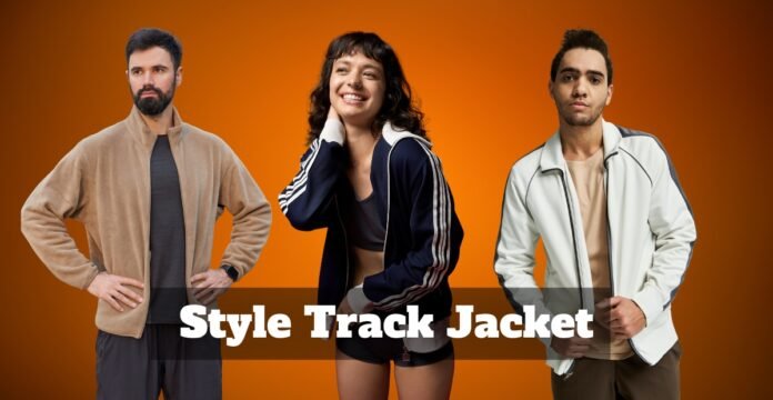 Three people model wearing jackets against an orange gradient background; a man on the left in a tan fleece jacket, a smiling woman in the center with a navy Adidas-style track jacket, and a man on the right in a light gray track jacket. Bold text reads ‘Style Track Jacket’ across the foreground.
