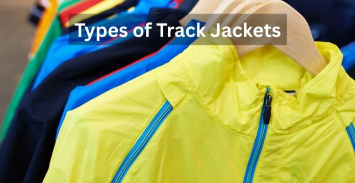 A bright yellow track jacket on a hanger with blue zippers, part of a row of colorful jackets. Overlay text reads ‘Types of Track Jackets’. Types of Track Jackets