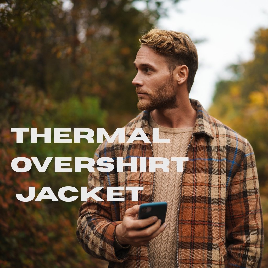 A stylish man stands outdoors in a fall setting, wearing a brown plaid jacket and beige sweater, looking to the side while holding a phone. Large white text reads “THERMAL OVERSHIRT JACKET” across the left side.
