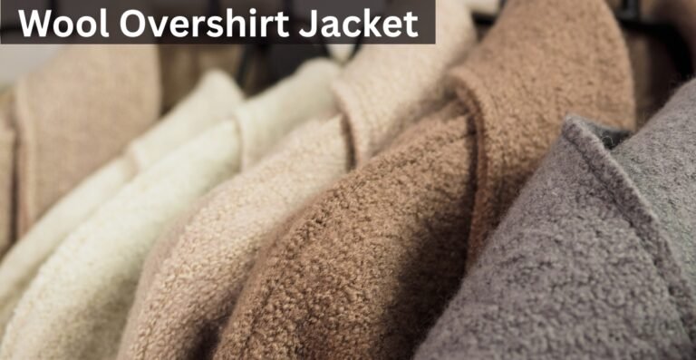 Wool Overshirt Jackets: Warmth and Style for Every Season