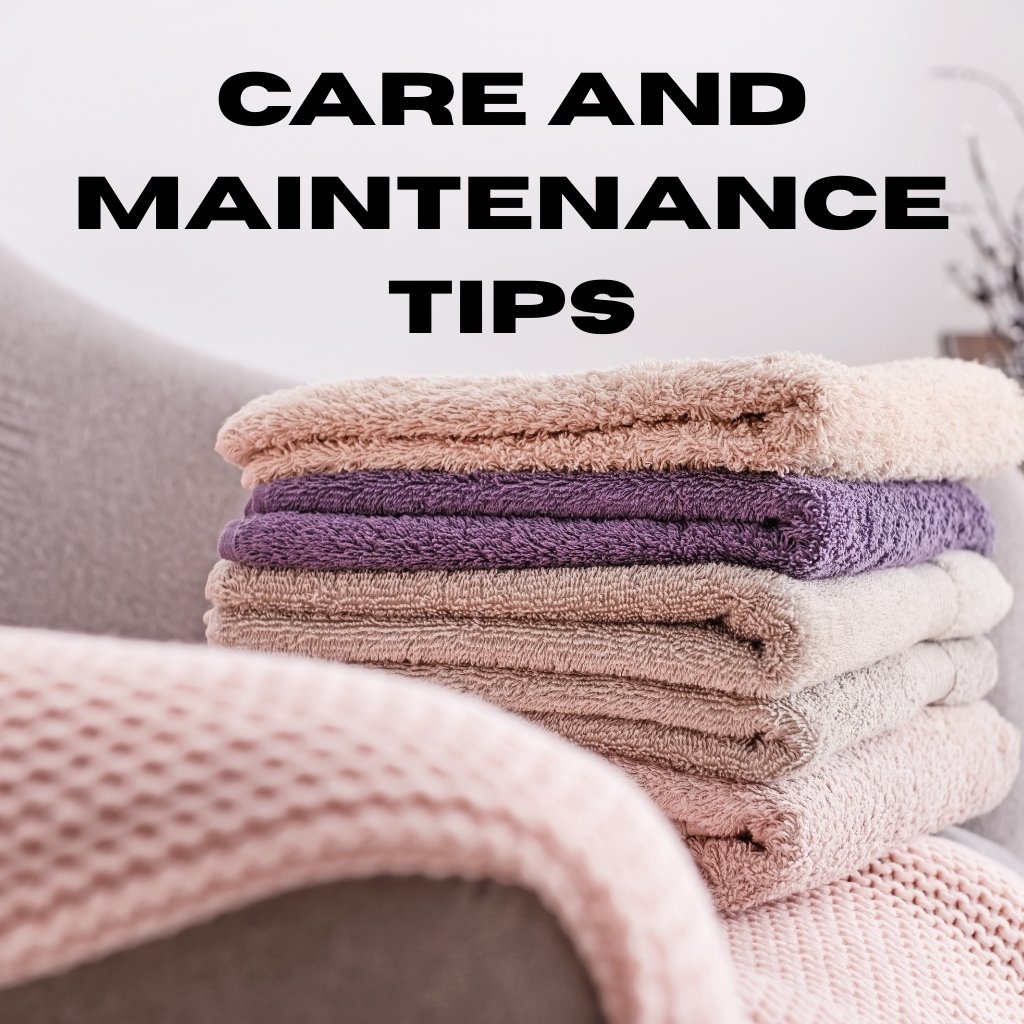 A stack of neatly folded towels in soft pastel colors (cream, beige, lavender, pink) on a sofa, with the bold black text “CARE AND MAINTENANCE TIPS” overlaying the top portion.
