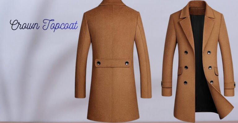 Crown Topcoat: The Ultimate Guide to Style, Fabric, and Fit.