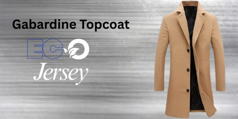 Gabardine Topcoat: Style, Comfort & Timeless Fashion Appeal.