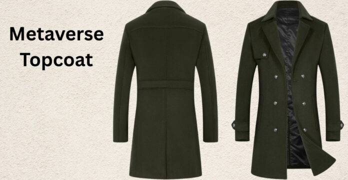 A dark green Metaverse topcoat shown from the back on the left and from the front on the right, displaying a double-breasted front with a black lining and silver buttons. Metaverse Topcoat