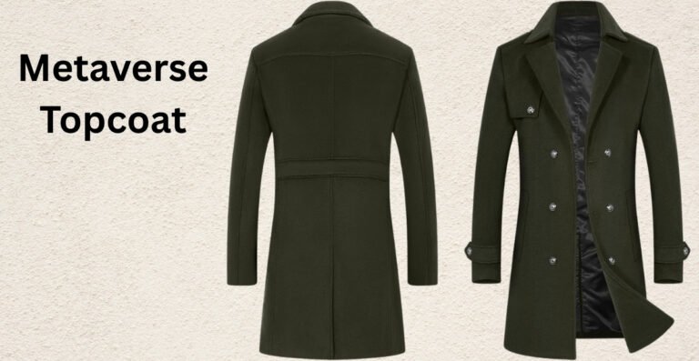 Metaverse Topcoat Explained: Style, Comfort, and Innovation.