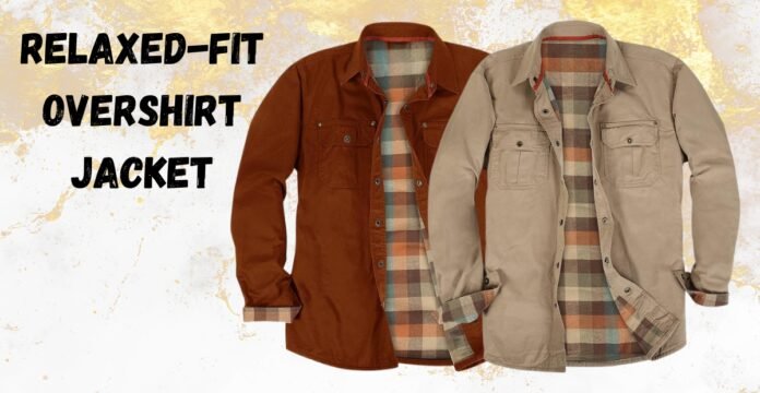 Two relaxed-fit overshirt jackets layered over a plaid shirt, one in rust brown and the other in light tan, against a textured light background with bold black text on the left that reads 'RELAXED-FIT OVERSHIRT JACKET'.