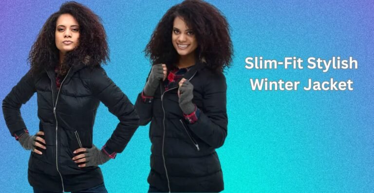 Slim-Fit Stylish Winter Jacket Guide: Fashion Meets Warmth