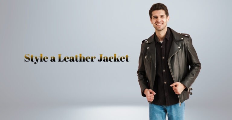 How to Style a Leather Jacket: Classic Looks for Every Season