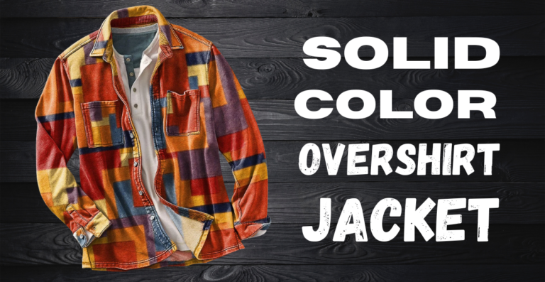 Solid Color Overshirt Jacket for Timeless Everyday Style