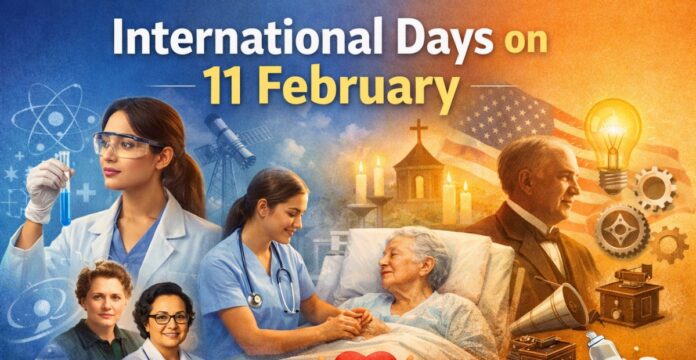 A composite illustration celebrating International Days on February 11. The left side shows a young female scientist with a test tube of blue liquid and other women in the background, with science graphics. In the center, a nurse attends to an elderly patient in a hospital bed. On the right, a portrait of a man appears with icons of the American flag, a light bulb, gears, and vintage inventions, representing science, healthcare, innovation, and cultural heritage.