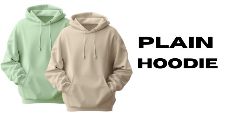 Plain Hoodie: Timeless Comfort & Everyday Style Guide