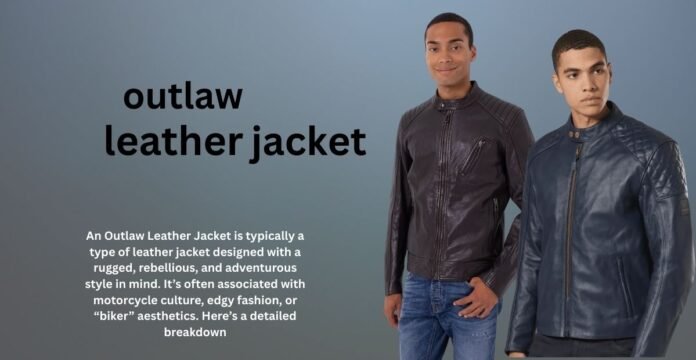 Two men wearing dark leather jackets stand against a gradient blue background; bold text on the left reads 'outlaw leather jacket'.