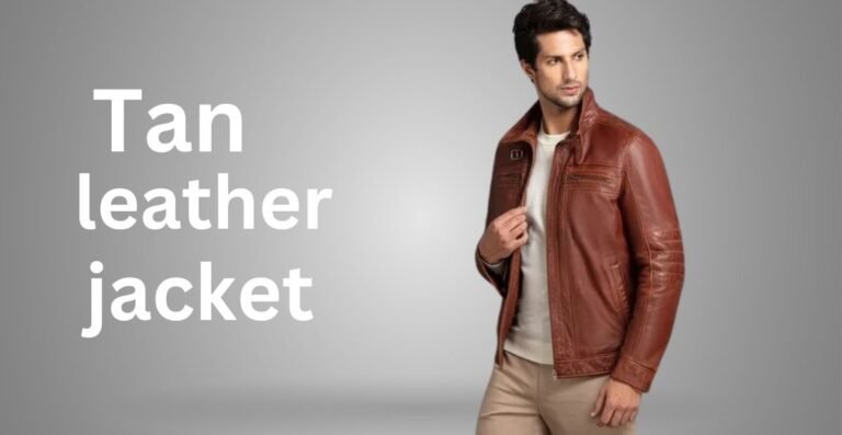 Tan Leather Jacket:  Complete Style Guide for Timeless Fashion