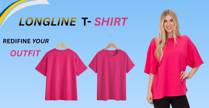 Model wearing a pink longline T-shirt with a promotional banner reading “LONG LINE T-SHIRT” and “Redefine Your Outfit.”