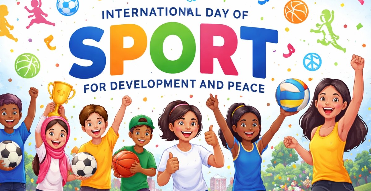 International Day of Sport for Development & Peace – April 6 Colorful “International Day of Sport for Development and Peace” poster featuring smiling children with sports balls, trophies, and an illustrated globe, with playful confetti and icons in the background. International Day of Sport