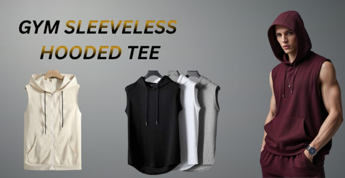 Gym sleeveless hooded tee in cream, black, white, and gray color options, worn by a model.