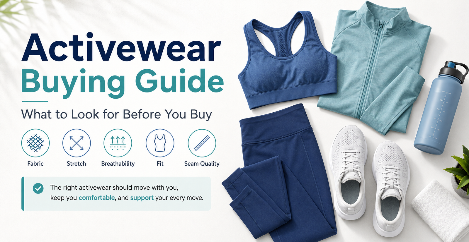 Activewear Buying Guide: What to Look for Before You Buy